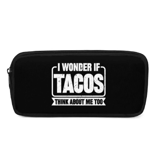 I Wonder If Tacos Think About Me Too 2 Pencil Cases