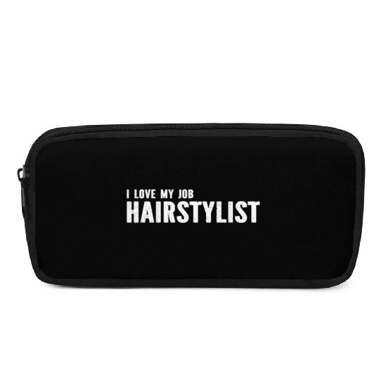 Hairdresser Hair Stylist - I Love My Job Hairstyli Pencil Cases