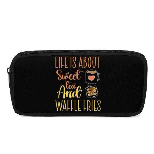 Life Is About Sweet Tea And Waffle Fries Pencil Cases