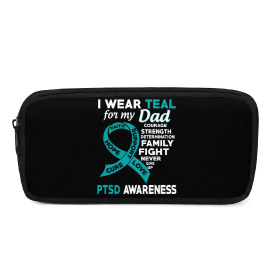 I Wear Teal For My Dad Ptsd Awareness Pencil Cases