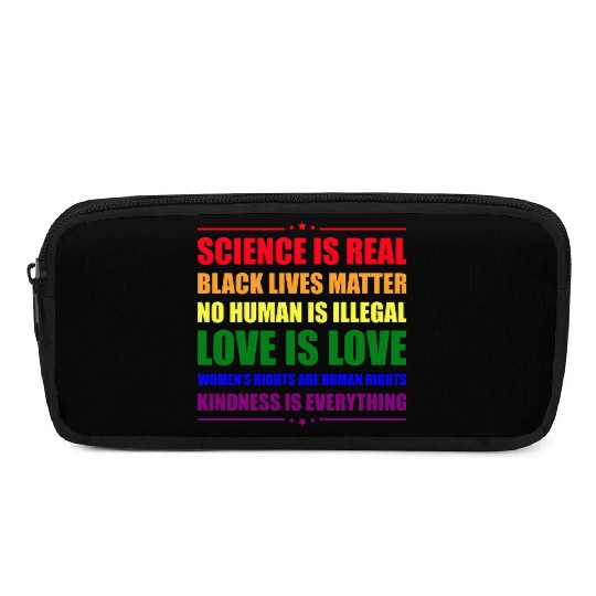 Science Is Real Kindness Is Everything Pencil Cases