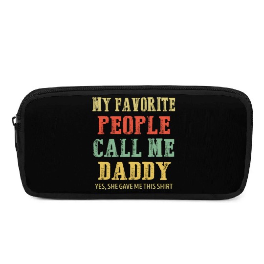 My Favorite People Call Me Daddy Vintage Pencil Cases