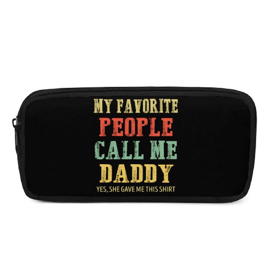 My Favorite People Call Me Daddy Vintage Pencil Cases
