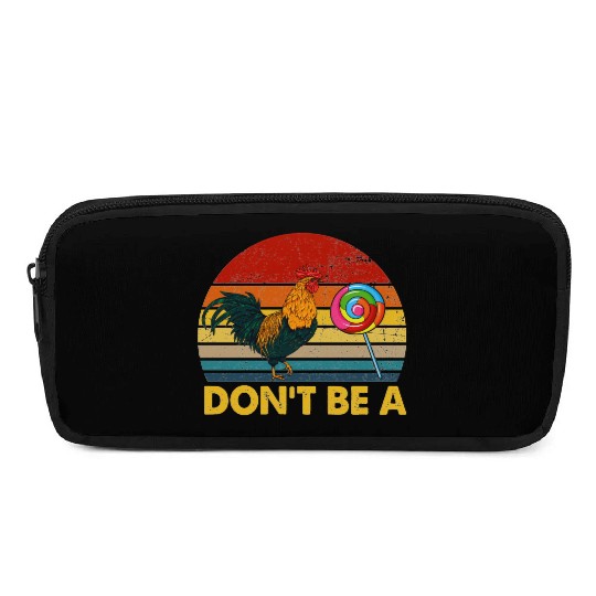 Don t Be A Chicken Candy Vintage Funny Pencil Cases