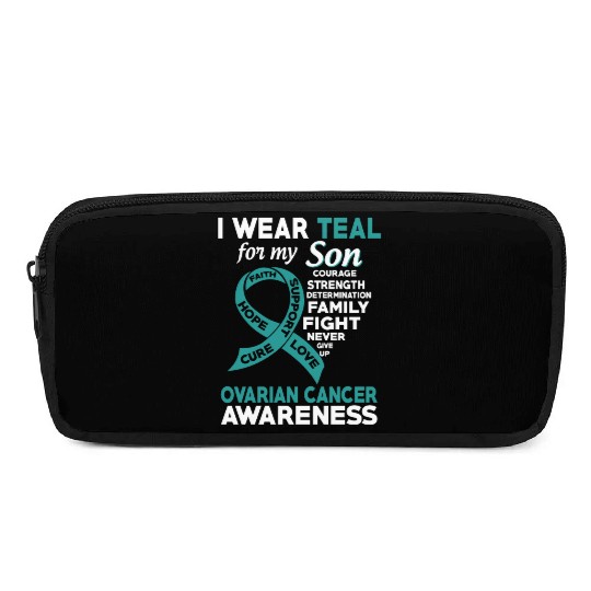 I Wear Teal For My Son Ovarian Cancer Awareness Pencil Cases