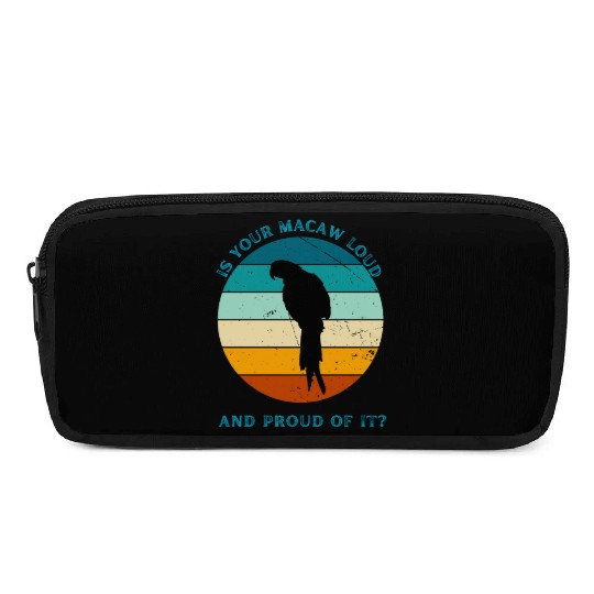 IS YOUR MACAW LOUD Pencil Cases