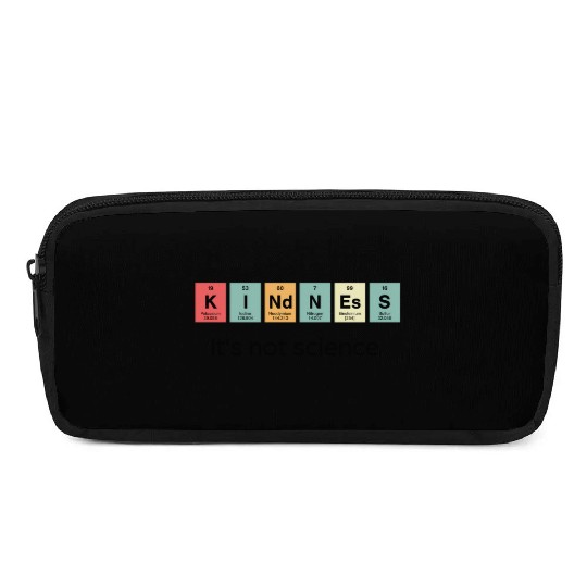 Kindness It s Not Science Pencil Cases