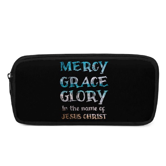 Mercy Glory grace in he name of Jesus Christ Pencil Cases
