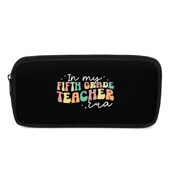 In My Fifth Grade Teacher Era Back To School Pencil Cases