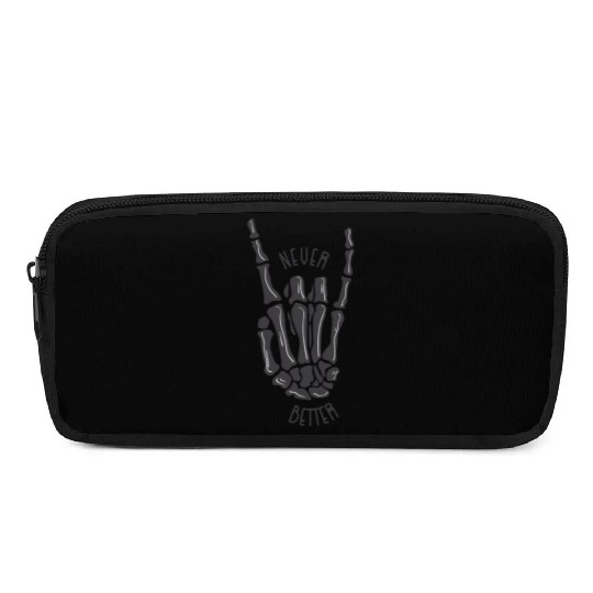 Never better skeleton Pencil Cases