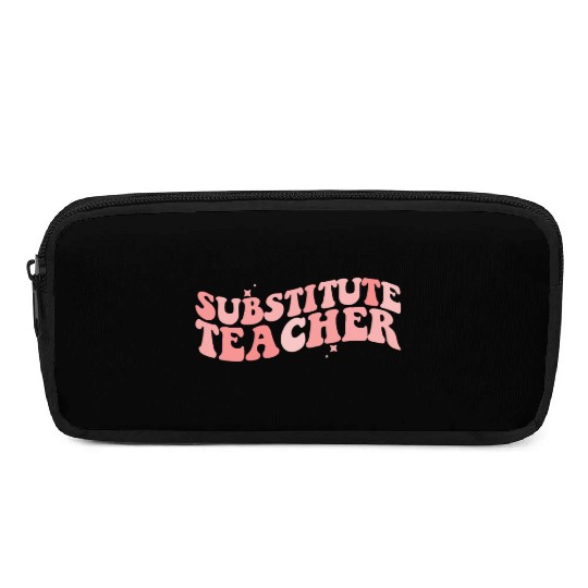 Substitute Teacher Back To School Sub Teacher Pencil Cases