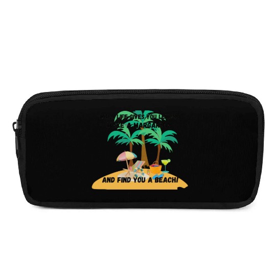 "When life gives you lemons, make a margarita Pencil Cases