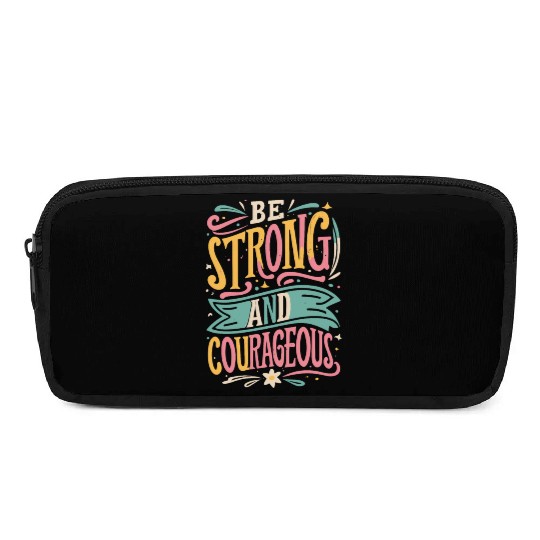 Be Strong And Courageous Pencil Cases