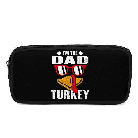 I m The Dad Turkey Family Thanksgiving Gift Pencil Cases