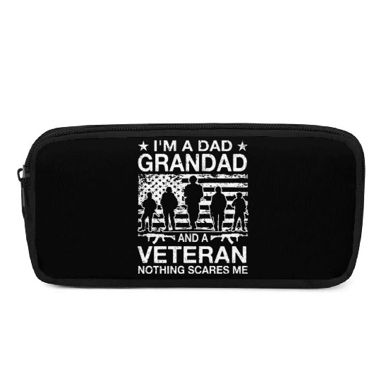 I m A Dad Grandad And A Veteran Nothing Scares Me Pencil Cases