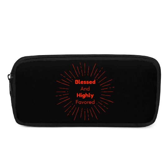 Blessed and Highly Favored Scarlet Pencil Cases