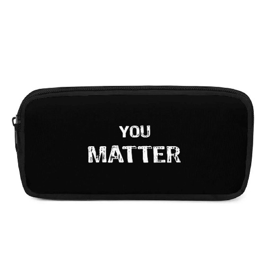 You Matter Peace Love World s Pencil Cases