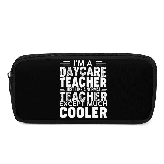 I'm a Daycare Teacher Childcare Worker Cute Daycar Pencil Cases