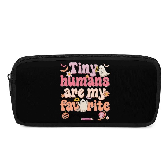 Tiny Humans Are My Favorite Preschool Teacher Pencil Cases