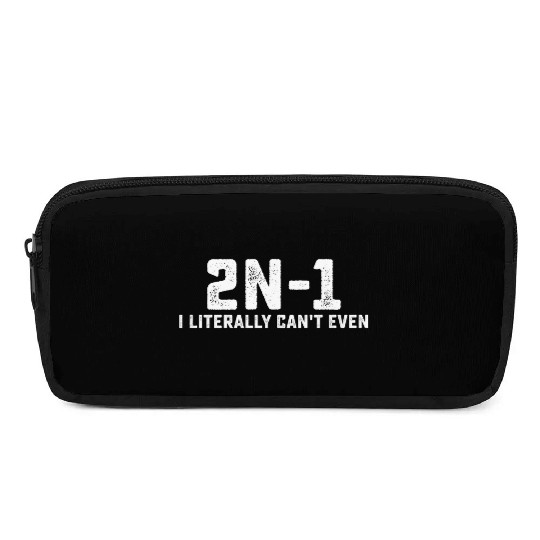 2n-1 I Literally Can't Even Math Teacher Pencil Cases