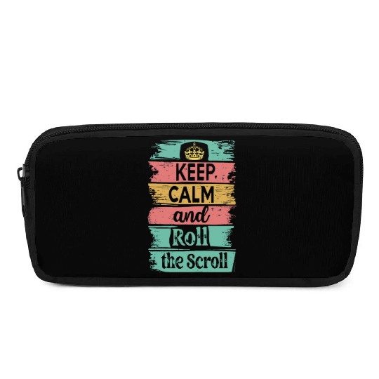 Keep Calm and Roll the Scroll Pencil Cases