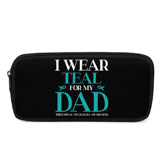 I Wear Teal For My Dad Trigeminal Neuralgia Pencil Cases