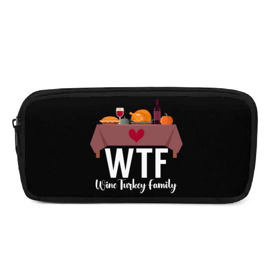 Thanksgiving WTF Wine Turkey Family Fall Harvest Pencil Cases