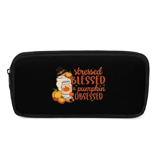 Stressed Blessed And Pumpkin Obsessed Thanksgiving Pencil Cases