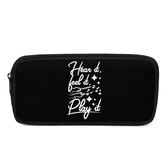 Music teacher, hear it, feel it, play it Pencil Cases