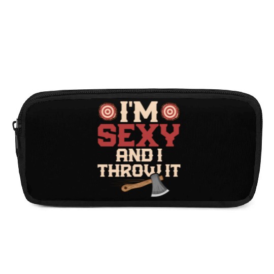 I'm Sexy And I Throw It Hatchet Ax Axe Throwing Pencil Cases