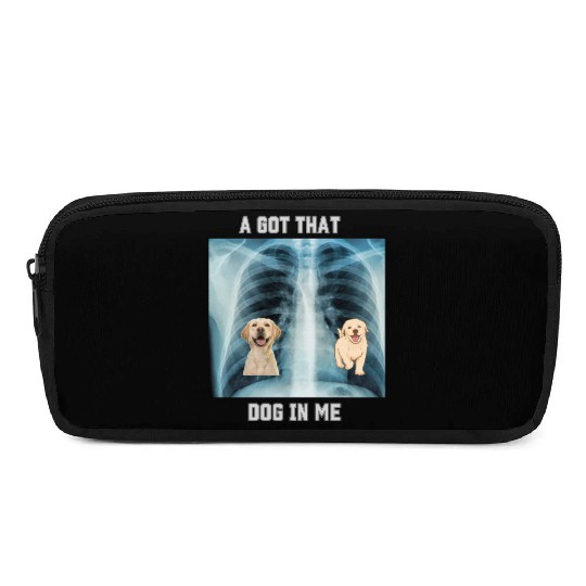 I Got That Dog In Me Xray Funny Saying Meme Pencil Cases