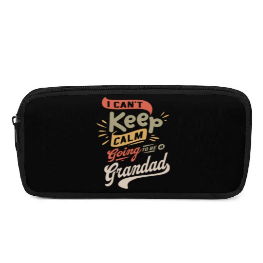 I Can't Keep Calm Going To Be a Grandad Funny Pencil Cases
