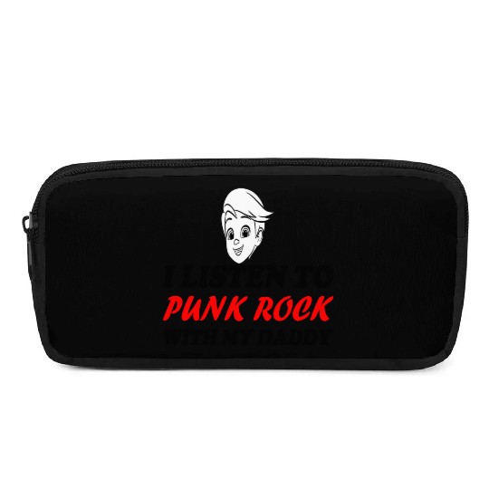 I listen to punk rock with my dady Pencil Cases