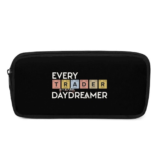 Every Trader is a Big Daydreamer Pencil Cases