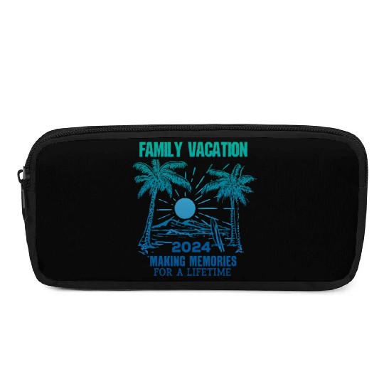 Family Vacation 2024 Making Memories Pencil Cases
