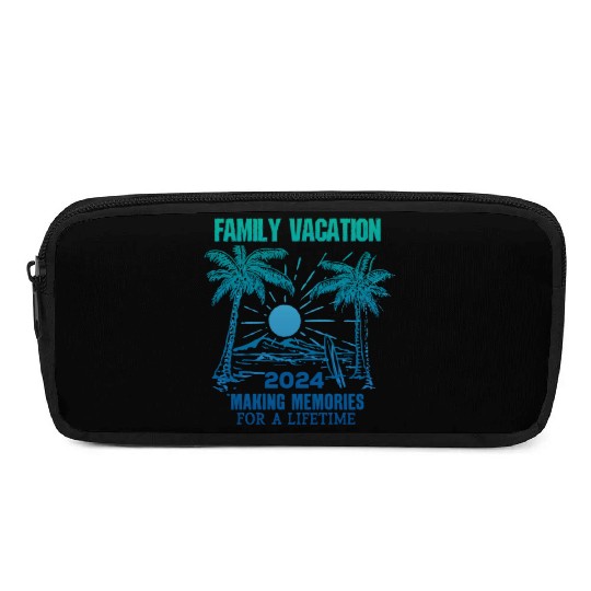 Family Vacation 2024 Making Memories Pencil Cases