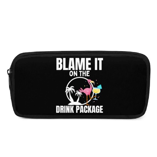 Cruise Ship Blame It On The Drink Package Cruise Pencil Cases