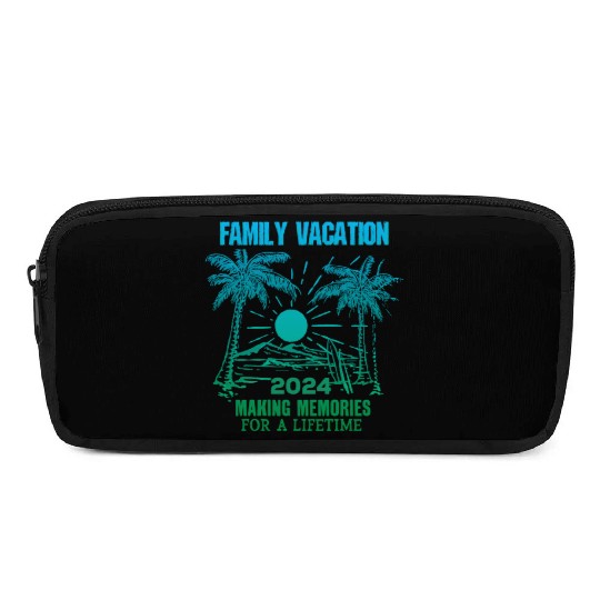 Family Vacation 2024 Making Memories Pencil Cases