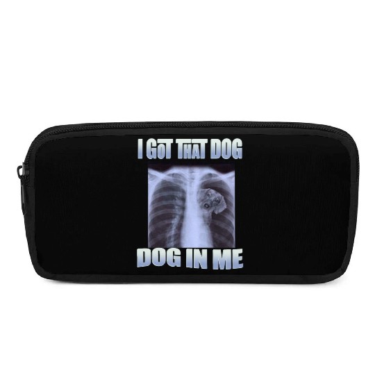 I Got That Dog In Me Pencil Cases