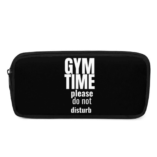 Funny gym gym time please do not disturb Pencil Cases