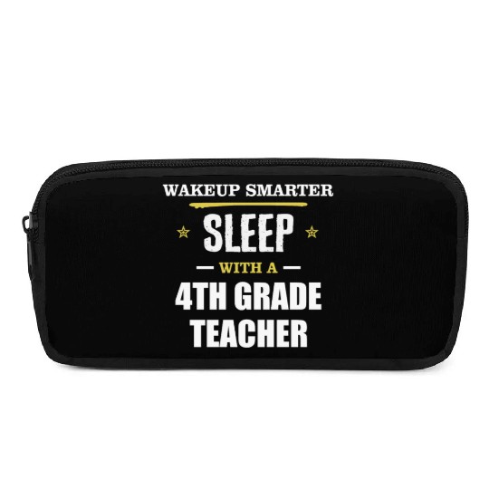 Wakeup Smarter Sleep WIth 4th Grade Teacher Gift Pencil Cases
