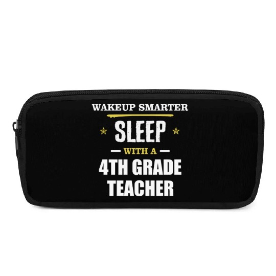 Wakeup Smarter Sleep WIth 4th Grade Teacher Gift Pencil Cases