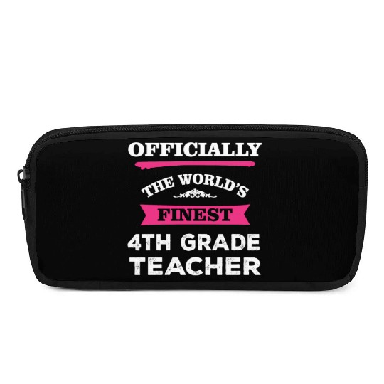 The World's Finest 4th Grade Teacher Pencil Cases
