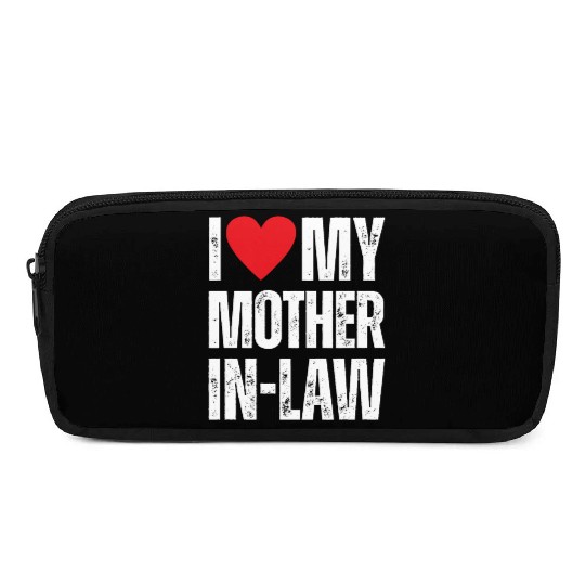 I Love My Mother in Law Pencil Cases