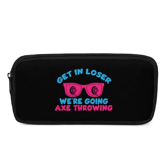 Get In Loser We're Going Axe Throwing Axe Thrower Pencil Cases