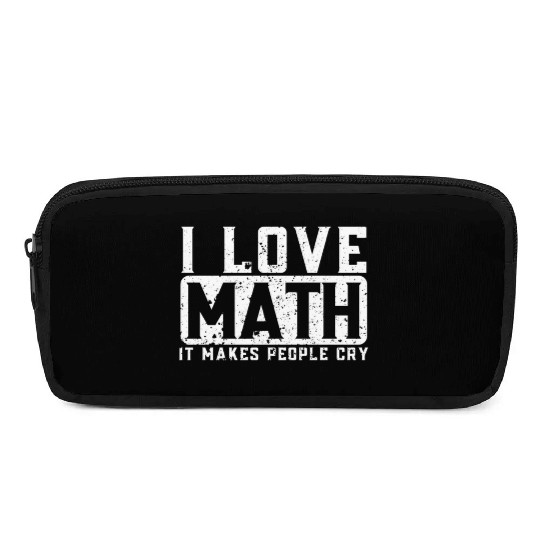 Funny Math Teacher I Love Math Pencil Cases