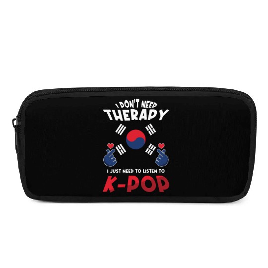 Don't Need Therapy I Just Need To Listen To K-Pop Pencil Cases