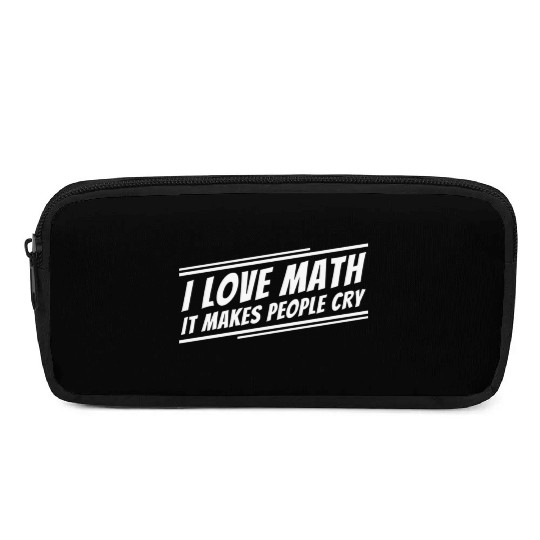 I Love Math Funny Math Teacher Pencil Cases
