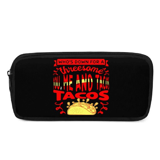 Threesome You Me And Tacos © WhiteTigerLLC.Com Pencil Cases