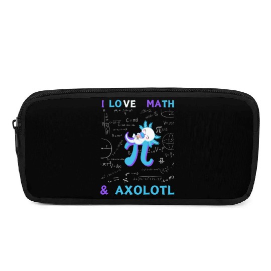 I Love Math And Axolotl For Math Enthusiasts. Pencil Cases